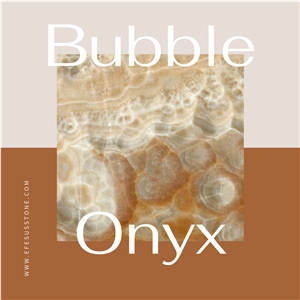 Bubble Onyx