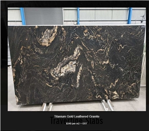 Titanium Gold Granite Leathered Slabs