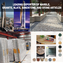 Leading Exporter of Marble, Granite, Slate, Sandstone, and Stone Articles