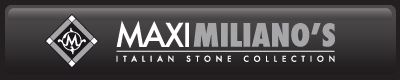 MaxiMilianos Italian Stone Collection