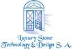 Luxury Stone Technology & Design S.A.
