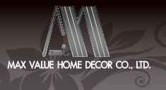 Max Value Home Decor Co., Ltd.