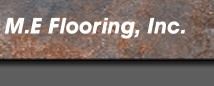 M.E. Flooring, Inc.