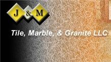 J&M Tile Granite and Marble, Inc.