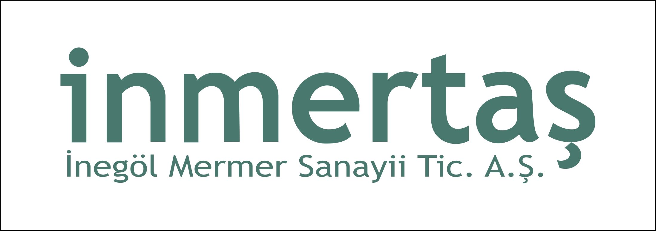 Inmertas Inegol Mermer Sanayii Tic. Ltd. Sti.,