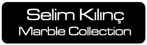 Selim Kilinc Marble Collection