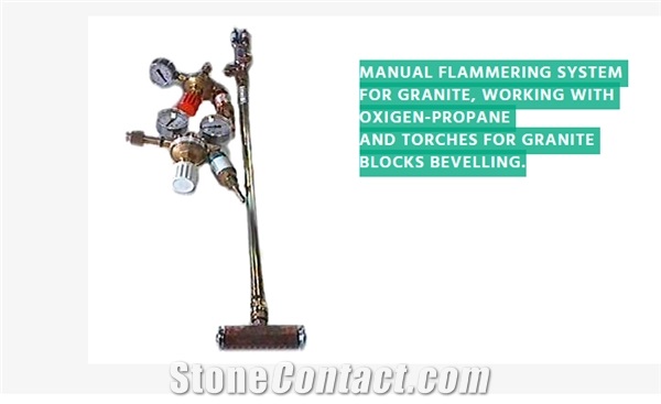 Manual Flammering System for Granite