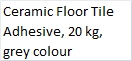 Ceramic Floor Tile Adhesive