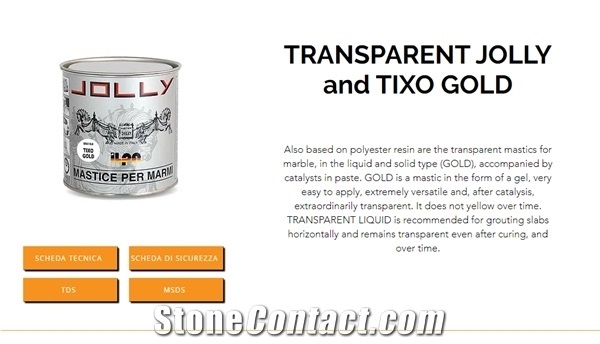 Transparent Jolly and Tixo Gold Polyester Mastic