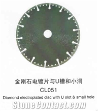 Diamond Electroplated Disc with U Slot & Small Hole Cl051