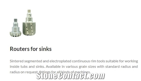 Sintered Segmented and Electroplated Routers for Sinks