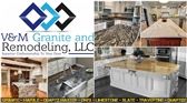 V&M Granite And Remodeling LLC.
