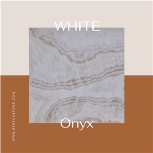 White Onyx Selections