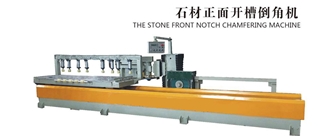 THE STONE FRONT NOTCH CHAMFERING MACHINE