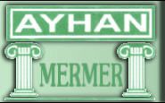 Ayhan Mermer San. ve Tic. Ltd. Sti.